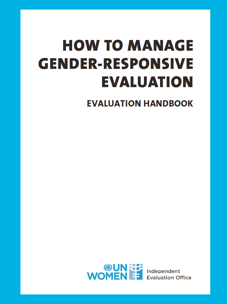 UN Women Evaluation Handbook: How to manage gender-responsive evaluation